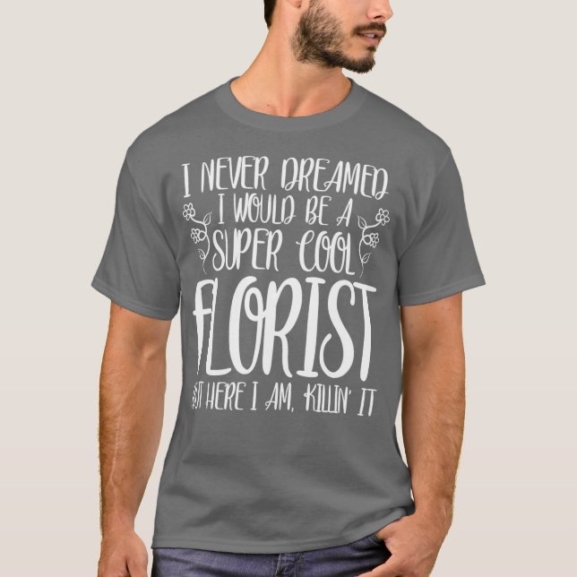 Camiseta Engraçado Nunca Florista (Frente)