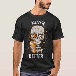 Camiseta Engraçado Nunca Melhor O Bebendo De Skelere Hallow