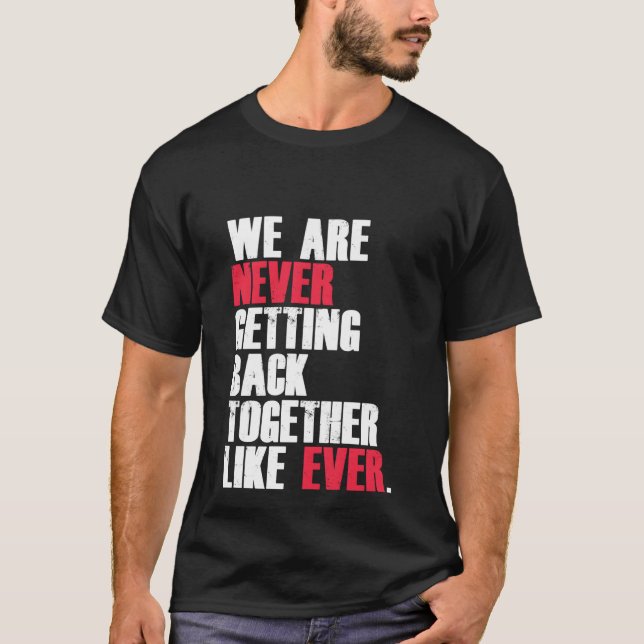 Camiseta Engraçado Nunca Voltamos Como Nunca. (Frente)