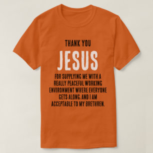 Camiseta Engraçado "Obrigado JESUS por...muito pacífica"