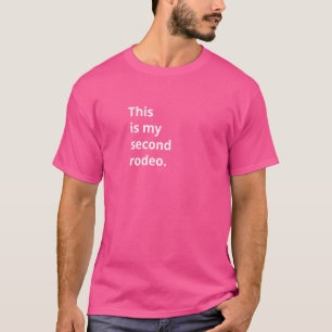 Camiseta Engraçado Ocidental Este é Meu Segundo Rodeio