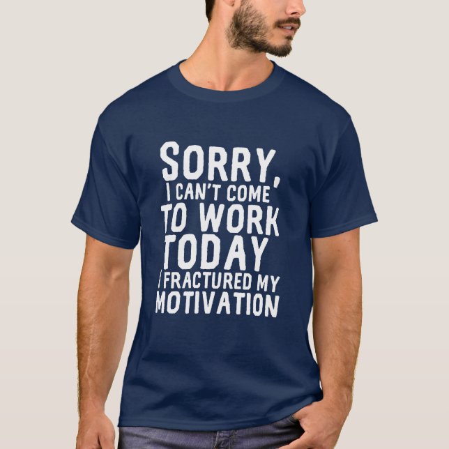 Camiseta Engraçado Odeio Meu Trabalho Não Funciona Motivaçã (Frente)
