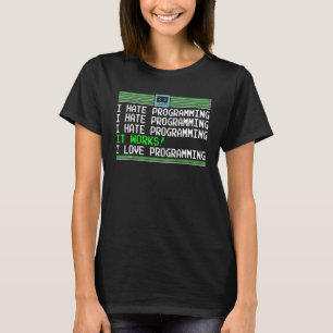 Camiseta Engraçado Odeio Programação Que Funciona Adoro Cod