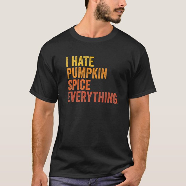 Camiseta Engraçado Odeio Pumpkin Spice Tudo (Frente)