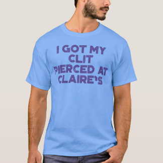 Camiseta Engraçado Ofensivo Eu Furar Meu Cl t Na Claire's
