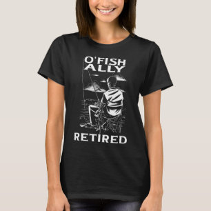 Camiseta Engraçado O'fishally Reformado Tee Para Aposentar 