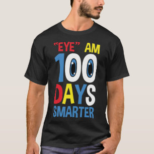 Camiseta Engraçado Olho Sou 100 Dias Mais Inteligente para 