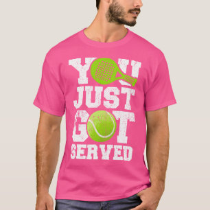 Camiseta Engraçado Padel Citação Que Acabou De Ser Servido 