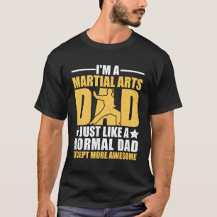 Camiseta Engraçado Pai De Artes Marciais Como Uma Marcha De