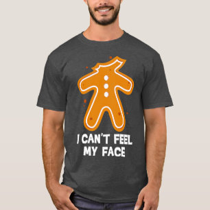 Camiseta Engraçado Pão Gingerido, Não Posso Sentir Meu Rost