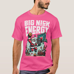 Camiseta Engraçado Papais noeis de basquete Big Nick Energy