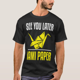 Camiseta Engraçado Papel Kami Te Vejo Depois Origami