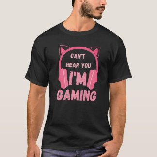 Camiseta Engraçado para o jogador. Não consigo ouvir-te, so