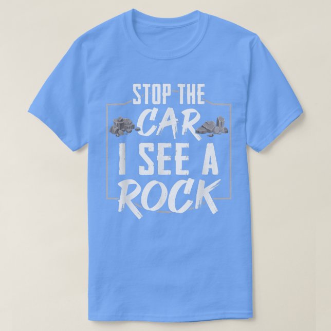 Camiseta Engraçado Parar O Carro Eu Vejo Um Geólogo Rock Ro (Frente do Design)