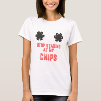Camiseta Engraçado "Pare De Olhar Para Meus Chips" Casino J