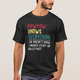 Camiseta Engraçado Pawpaw Sabe Tudo O Que O Dia de os pais