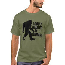 Engraçado Pé Grande Não Acredito em Humanos