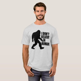 Camiseta Engraçado Pé Grande Não Acredito em Humanos