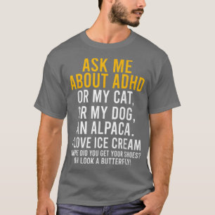 Camiseta Engraçado Perguntar-me sobre o ADHD Autism Mental 