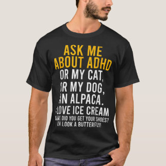 Camiseta Engraçado Perguntar-me sobre o ADHD Autism Mental 