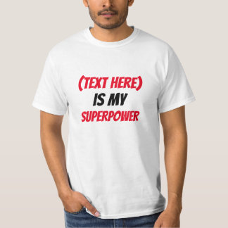 Camiseta Engraçado! Personalizado ...é meu SuperPoder -adic