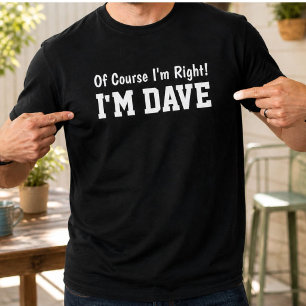 Camiseta Engraçado Personalizado Nome Dave Claro Que Estou