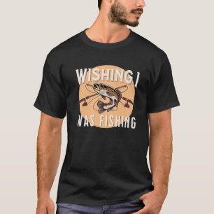 Camiseta Engraçado Pesca Desejo Eu Estava Pescaria Fora