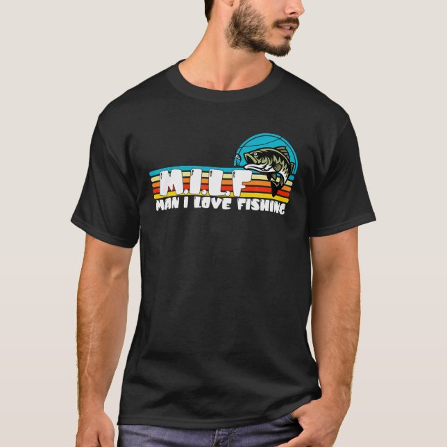 Camiseta Engraçado Pesca MILF-Man Adoro Pesca Viciada Retro (Frente)