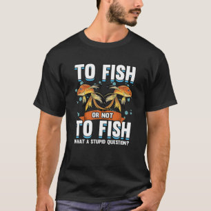 Camiseta Engraçado Pescar Ou Não Pescar O Peixe Dourado L