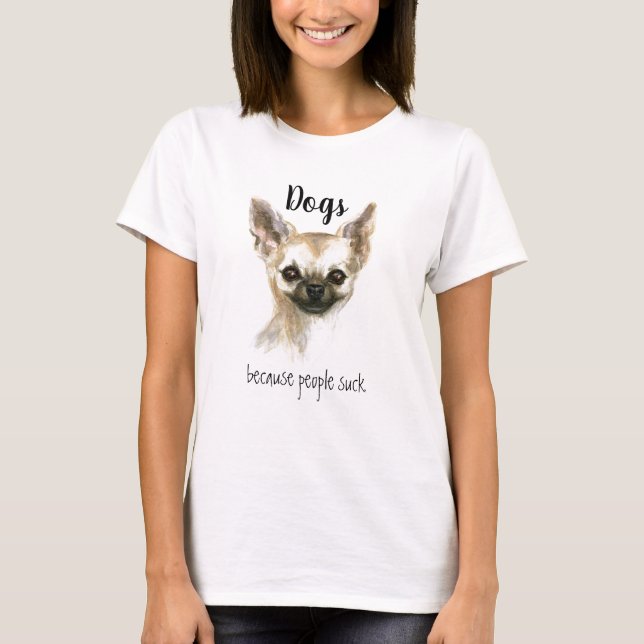 Camiseta Engraçado Pessoas Chihuahua Suck (Frente)
