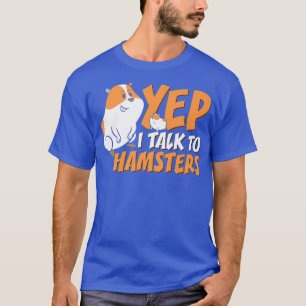 Camiseta Engraçado Pet Hamster Mãe Whisperer Sim Eu Falo