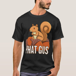 Camiseta Engraçado Phat Gus Squirrel - Bonito Presente De C