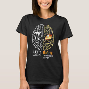 Camiseta Engraçado Pi Day Left Vs Right Brain Pie Math Geek