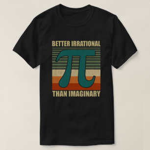 Camiseta Engraçado Pi Day Matemática Melhor Imaginária I