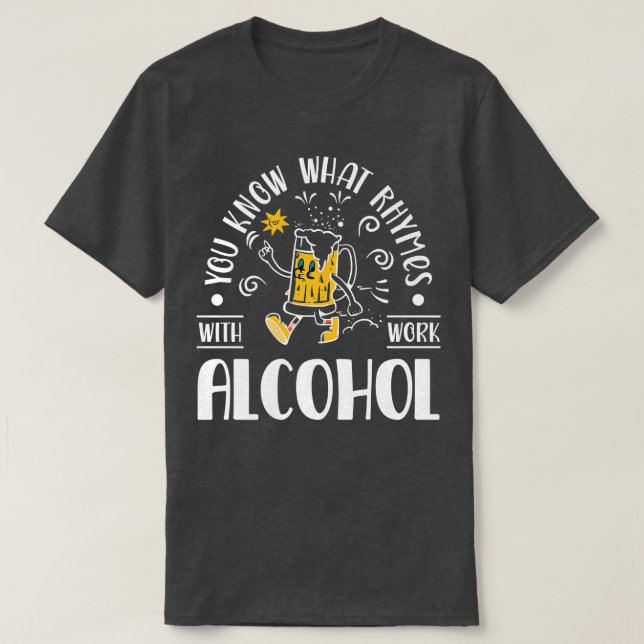 Camiseta Engraçado Piada Álcool Bebida Engraçado Dizer para (Frente do Design)