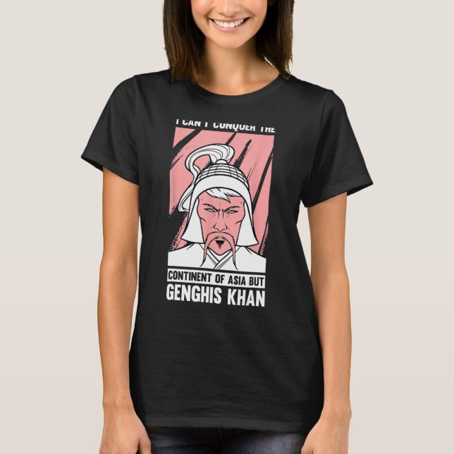 Camiseta Engraçado Piada da História Mongol e Genghis Khan  (Frente)