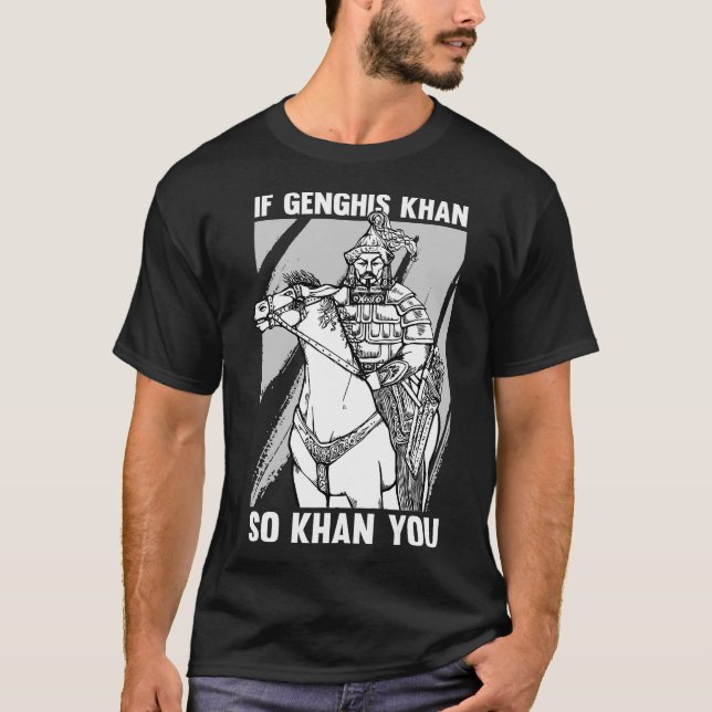 Camiseta Engraçado Piada da História Mongol e Genghis Khan  (Frente)