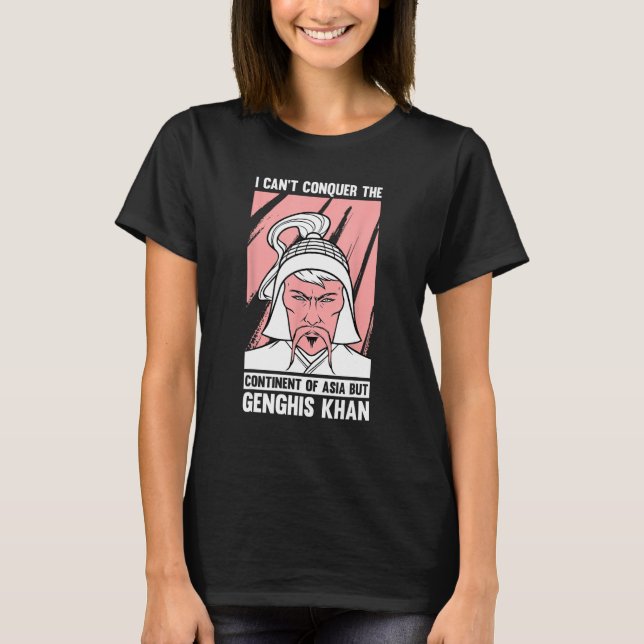 Camiseta Engraçado Piada da História Mongol e Genghis Khan  (Frente)