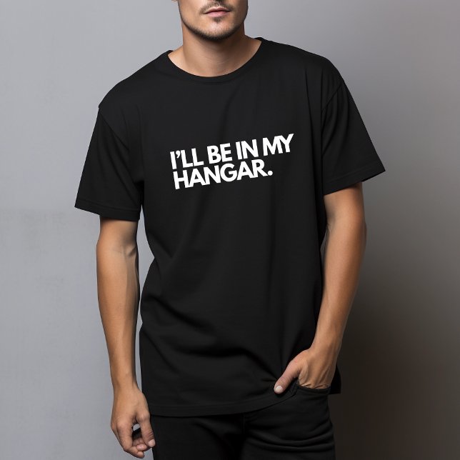 Camiseta Engraçado Piada de aviação piloto - Estarei no meu (Criador carregado)