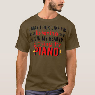 Camiseta Engraçado Piano Teacher Citação Que Eu Posso Parec
