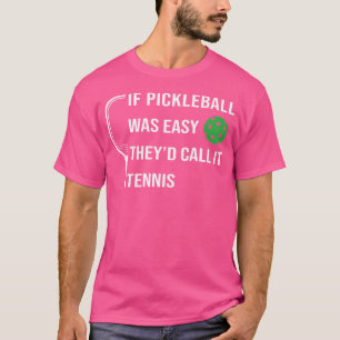 Camiseta Engraçado Pickleball Se Fosse Fácil, Chamavam-Na