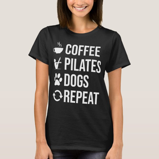 Camiseta Engraçado Pilata café Pilata cães repetem pilates (Frente)