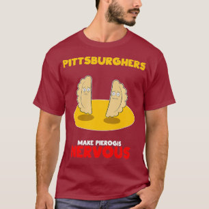 Camiseta Engraçado Pittsburgh Nervoso Pierogi T para Premi