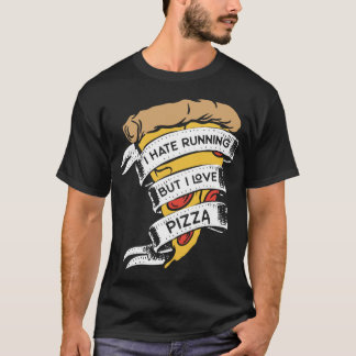 Camiseta Engraçado Pizza Diz Que Odeio Correr Mas Adoro Piz