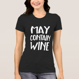 Camiseta Engraçado Pode Conter Vinho