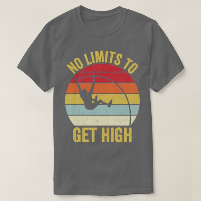 Camiseta Engraçado Pole Vault Sem Limites Para Obter Oi (Frente do Design)