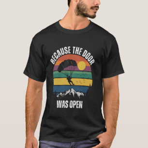 Camiseta Engraçado Porque A Porta Estava Aberta - Parapente
