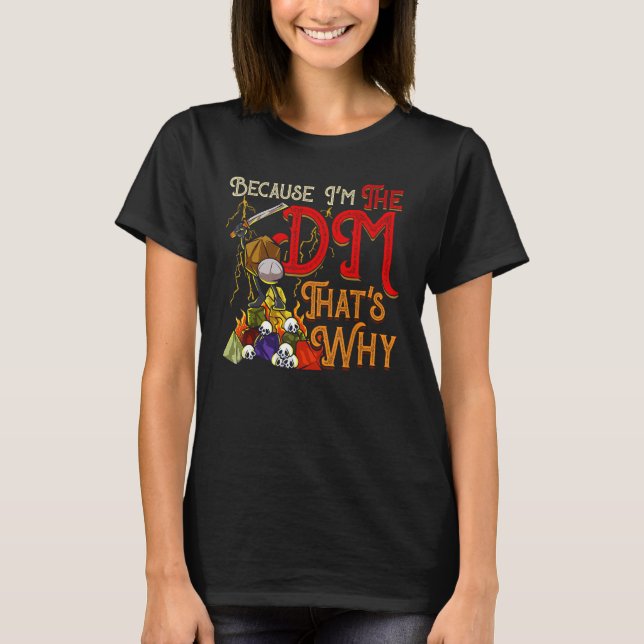 Camiseta Engraçado porque sou o DM, é por isso (Frente)