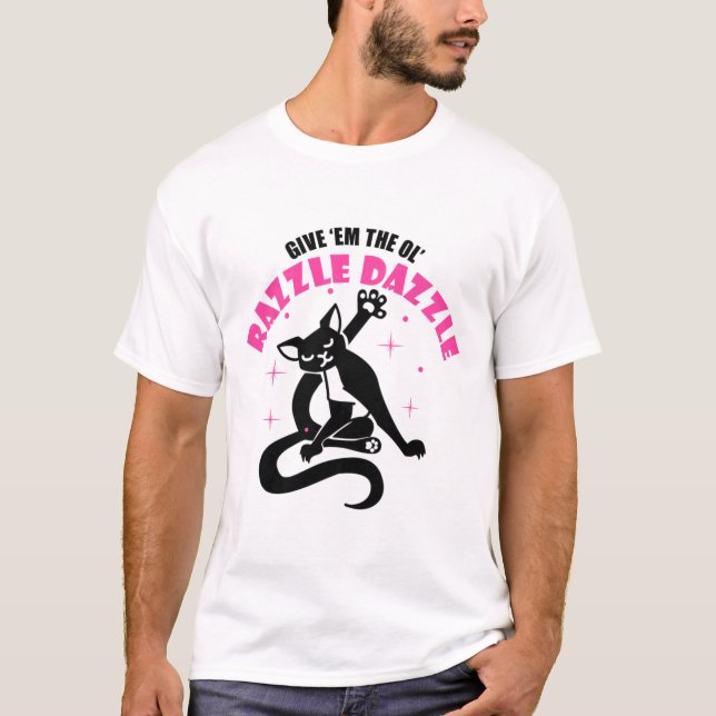 Camiseta Engraçado Pose Gato De Gato Me Dê A Ol Razzle (Frente)