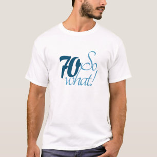 Camiseta Engraçado positivo 70 Então, que 70 de Tipografia 
